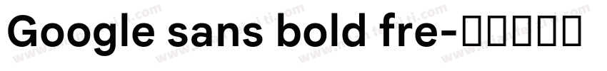 Google sans bold fre字体转换